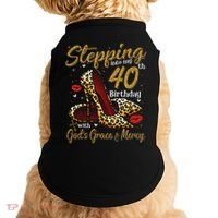 High Heels Stepping Into My 40th Birthday 40 And Fabulous Doggie Tank thumb 0