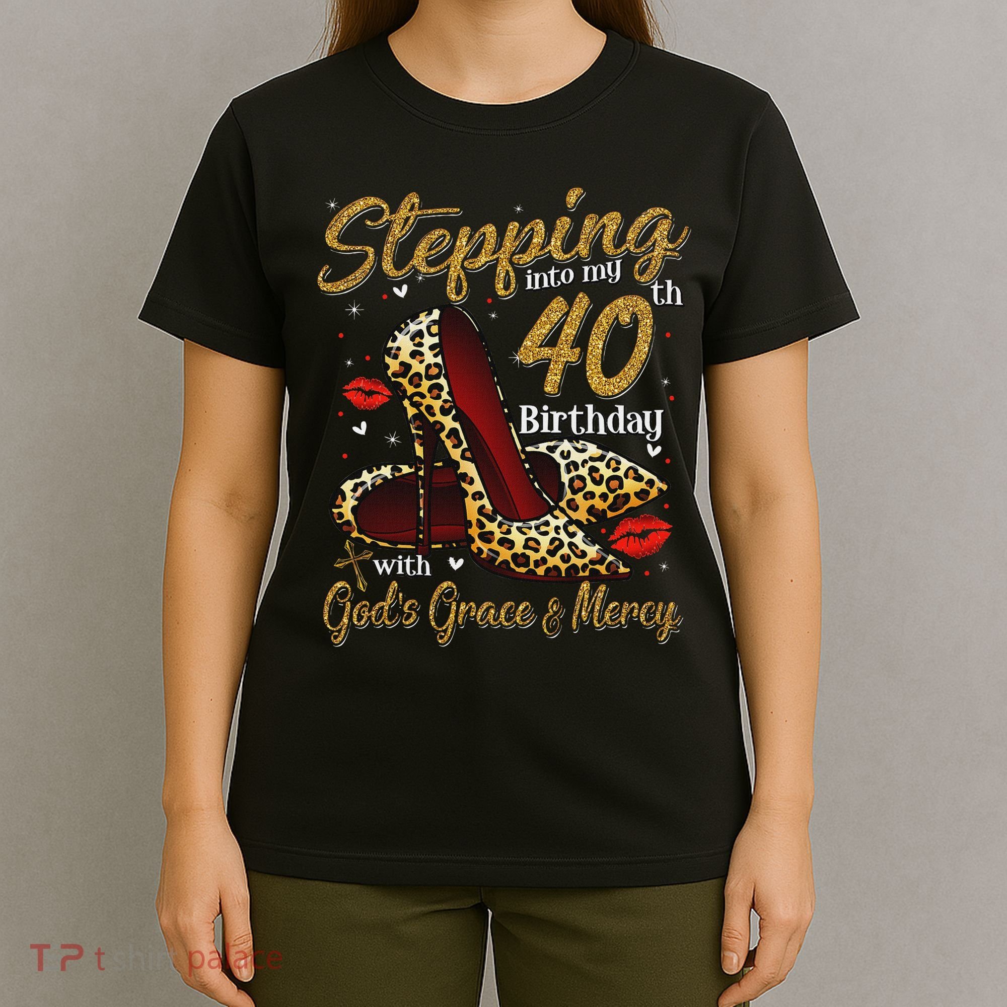 High Heels Stepping Into My 40th Birthday 40 And Fabulous T-Shirt