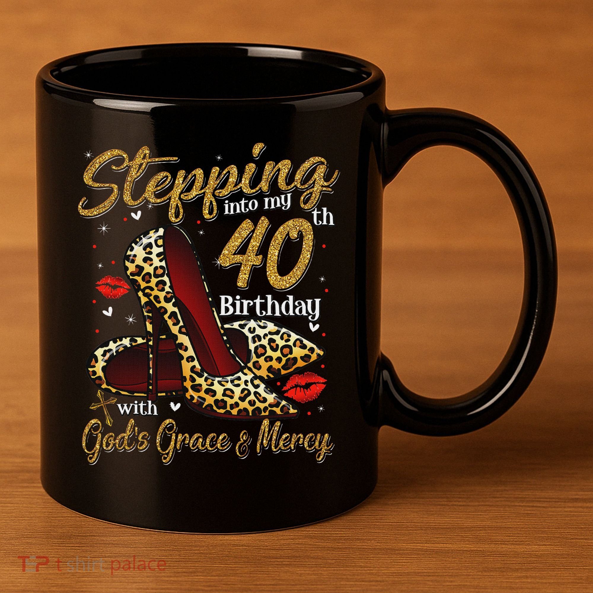 High Heels Stepping Into My 40th Birthday 40 And Fabulous 11oz C Handle Ceramic Mug