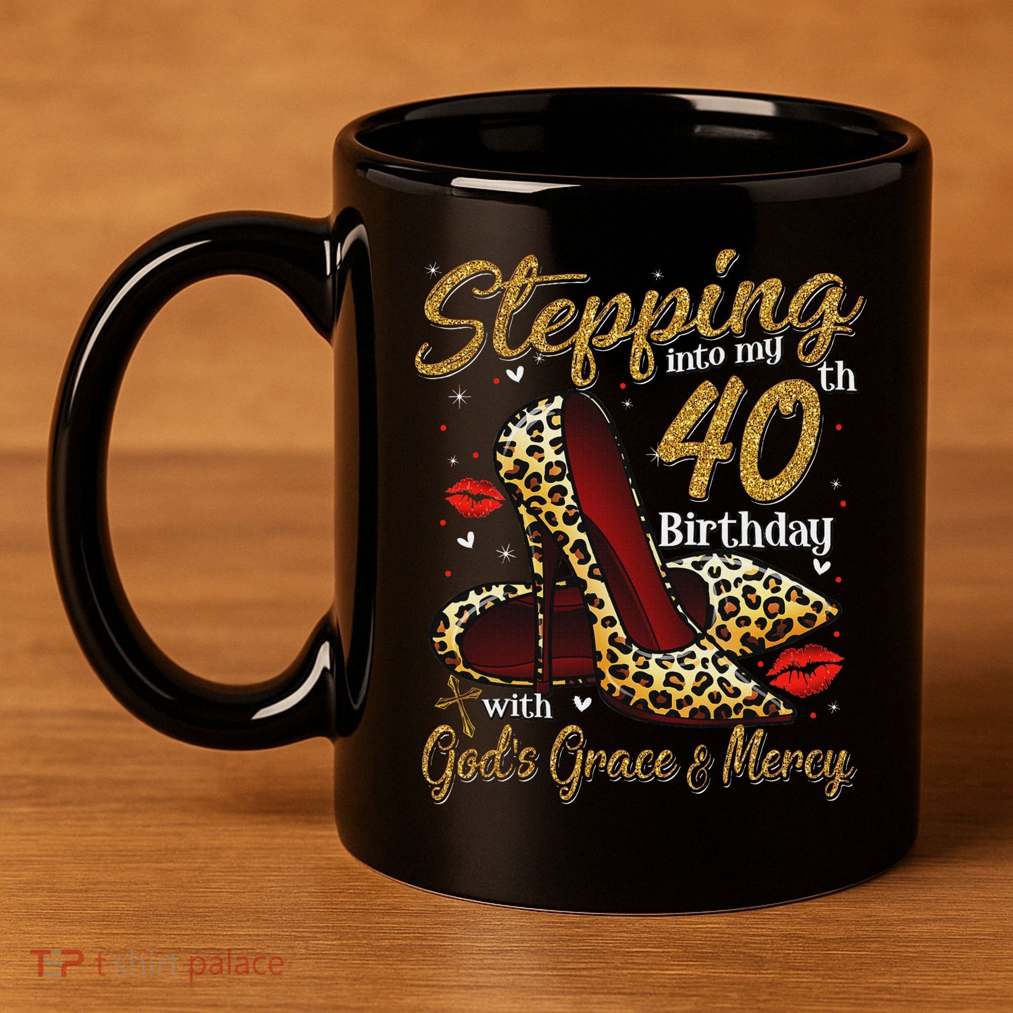 High Heels Stepping Into My 40th Birthday 40 And Fabulous 11oz C Handle Ceramic Mug
