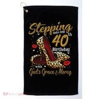 High Heels Stepping Into My 40th Birthday 40 And Fabulous Golf Towel thumb 0