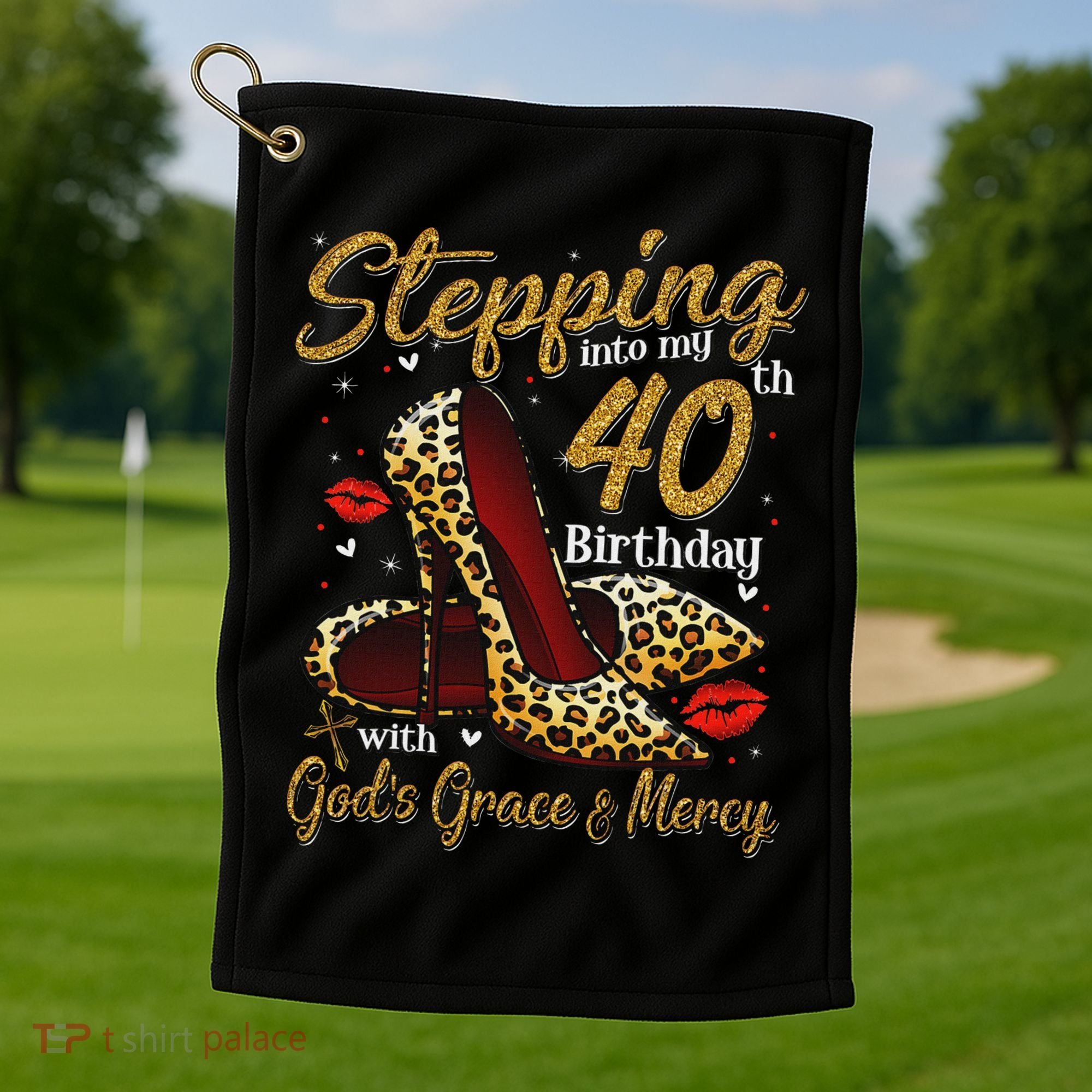 High Heels Stepping Into My 40th Birthday 40 And Fabulous Golf Towel