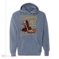 High Heels Stepping Into My 40th Birthday 40 And Fabulous Comfort Colors Garment-Dyed Hooded Sweatshirt thumb 0