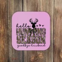 Hello Hunting Season Goodbye Husband Deer Girl Women Coaster thumb 0