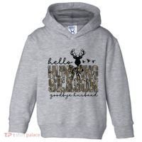 Hello Hunting Season Goodbye Husband Deer Girl Women Toddler Hoodie thumb 0