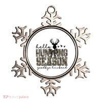 Hello Hunting Season Goodbye Husband Deer Girl Women Ornament thumb 0