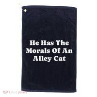 He Has The Morals Of An Alley Cat Golf Towel thumb 0