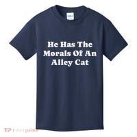 He Has The Morals Of An Alley Cat Kids T-Shirt thumb 0