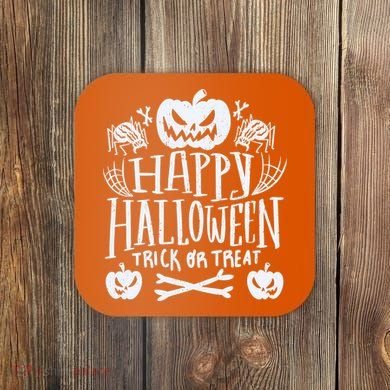 Happy Halloween Trick Or Treat Coaster
