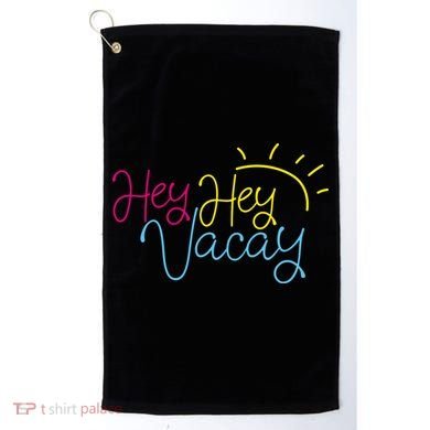 Hey Hey Vacay Summer Sun Golf Towel