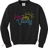 Hey Hey Vacay Summer Sun Kids Sweatshirt thumb 0