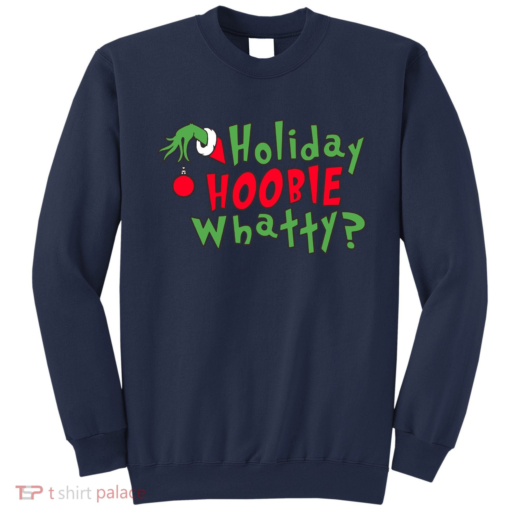 Holiday Hoobie Whatty, The Stole Christmas Sweatshirt