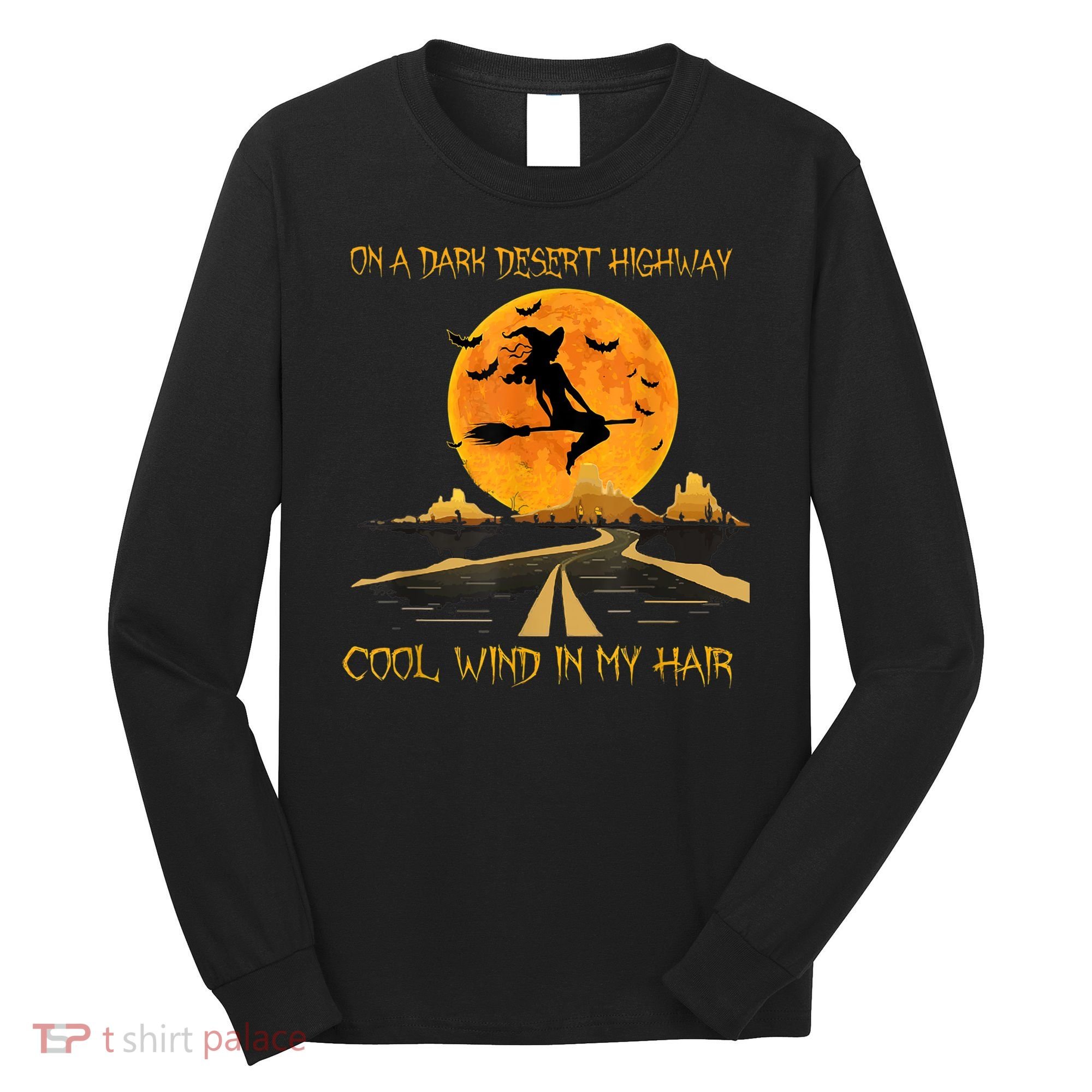 Happy Halloween Witch Riding Brooms On A Dark Desert Highway Long Sleeve Shirt