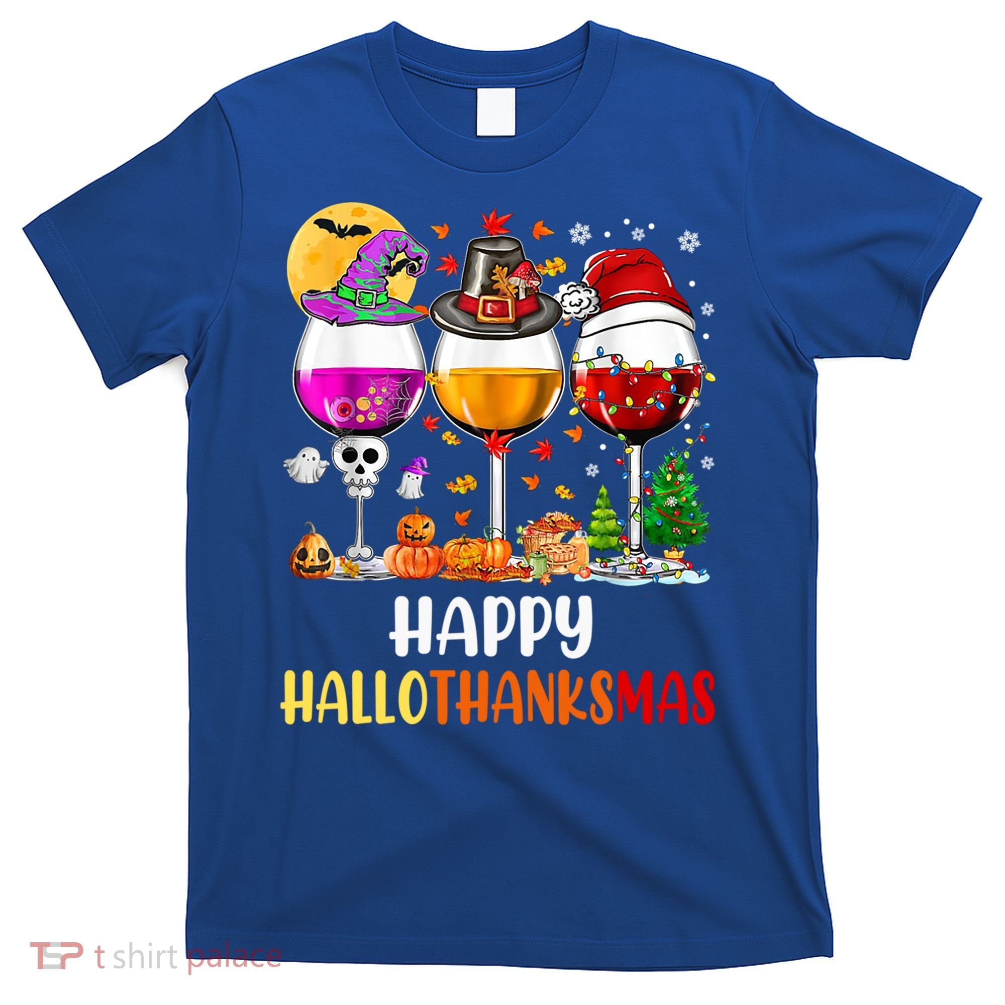 Happy Hallothanksmas Wine Glasses Wine Lover Gift T-Shirt