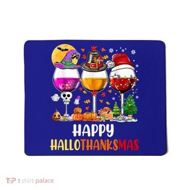 Happy Hallothanksmas Wine Glasses Wine Lover Gift Mousepad