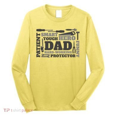 Hero Hard Working Dad Fathers Day Gift Long Sleeve Shirt