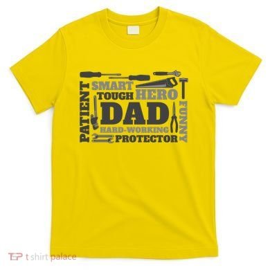 Hero Hard Working Dad Fathers Day Gift T-Shirt