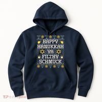 Happy Hanukkah Ya Filthy Schmuck Funny Hanukkah Idea Hoodie thumb 0