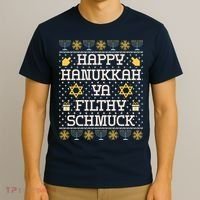 Happy Hanukkah Ya Filthy Schmuck Funny Hanukkah Idea T-Shirt thumb 3