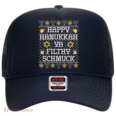 Happy Hanukkah Ya Filthy Schmuck Funny Hanukkah Idea Hat