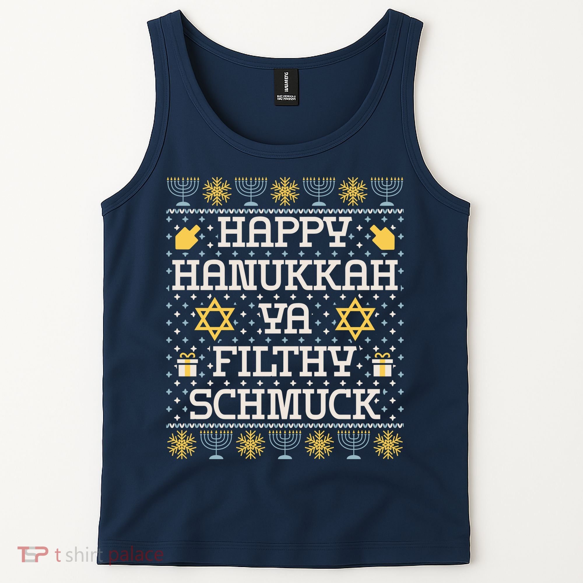 Happy Hanukkah Ya Filthy Schmuck Funny Hanukkah Idea Tank Top