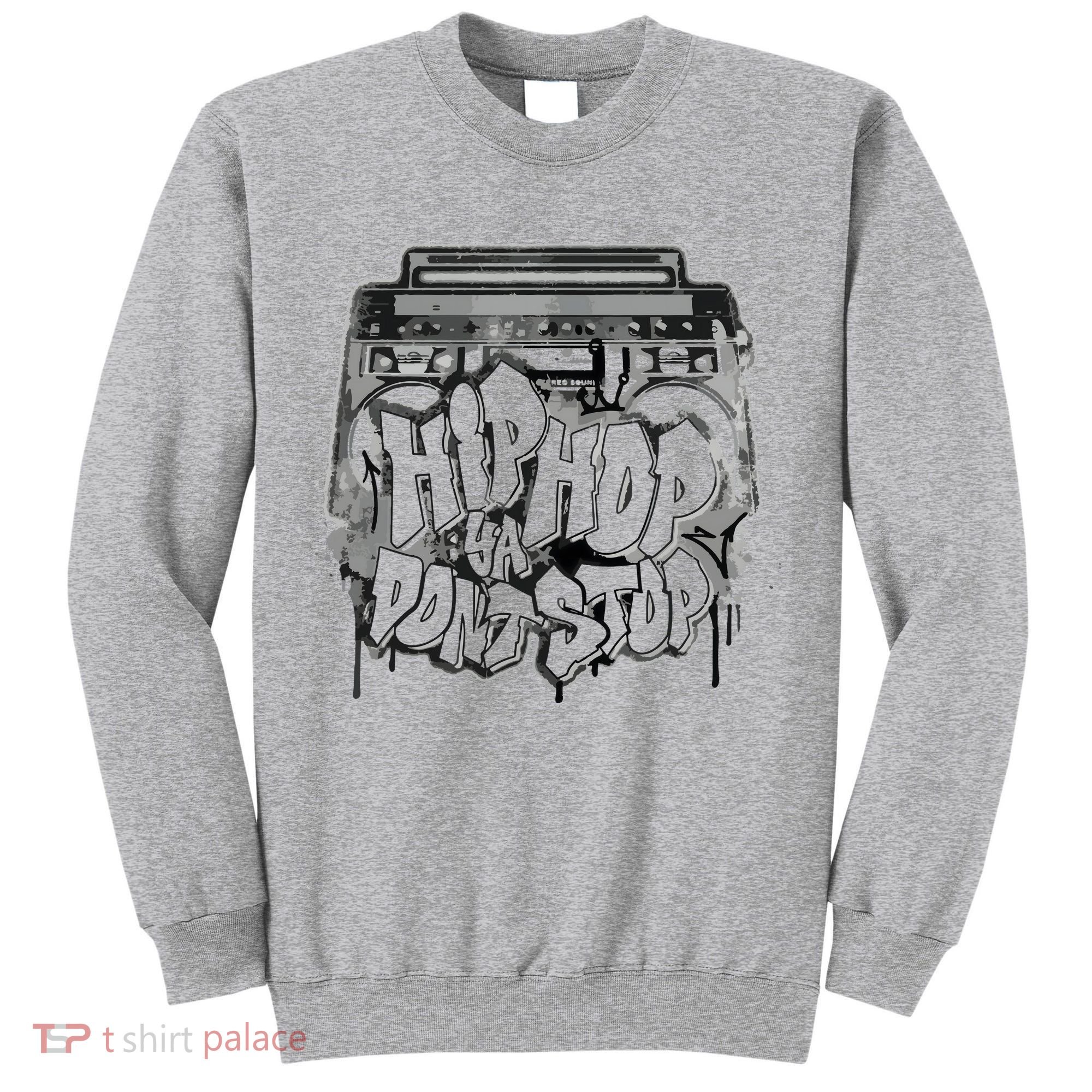 Hip Hop Ya Dont Stop Old School 80s 90s Boombox Tall Sweatshirt