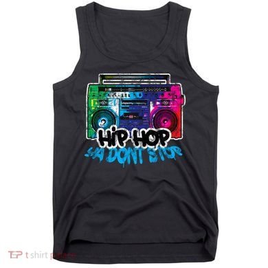 Hip Hop Ya Dont Stop Old School Boombox 80s Tank Top
