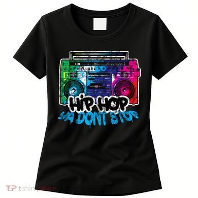 Hip Hop Ya Dont Stop Old School Boombox 80s Women's T-Shirt