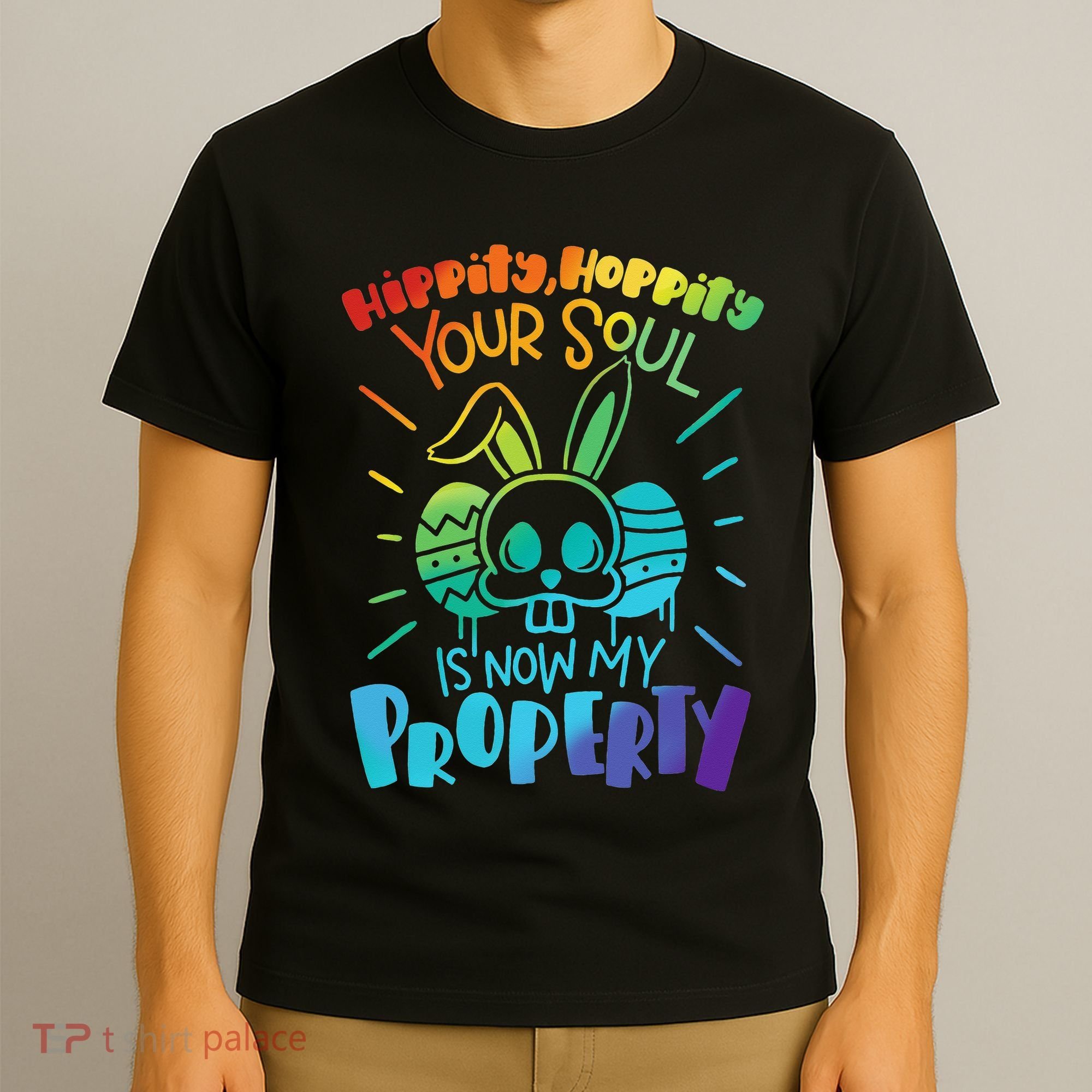 Hippity Hoppity your soul is now my property Funny Easter T-Shirt