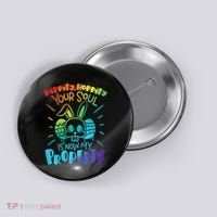 Hippity Hoppity your soul is now my property Funny Easter Button thumb 0