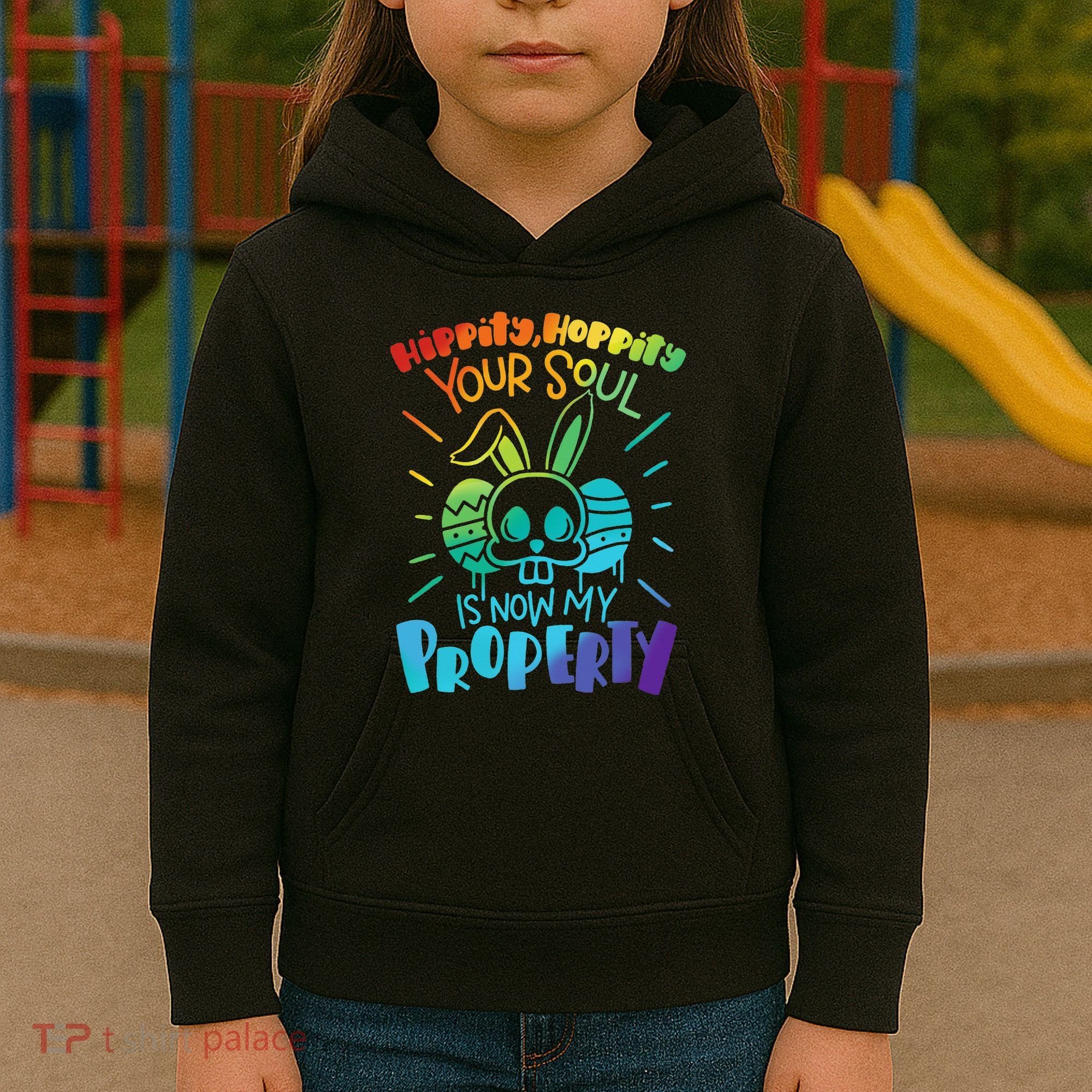Hippity Hoppity your soul is now my property Funny Easter Kids Hoodie