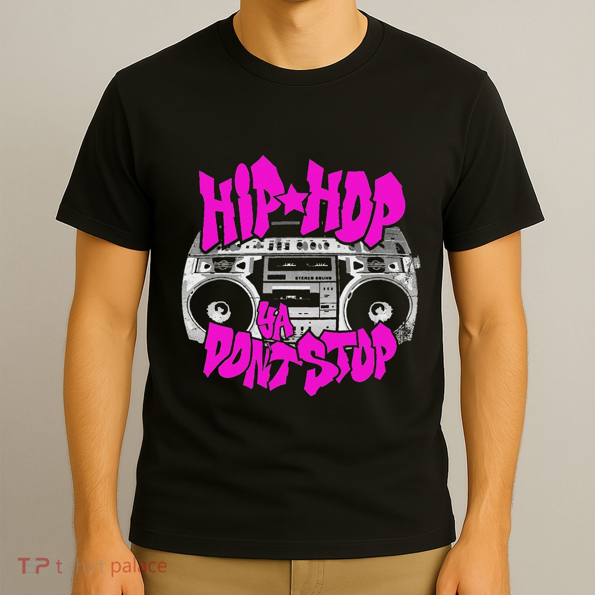 Hip Hop Ya DonT Stop Old School 80s 90s Boombox Breakdance T-Shirt