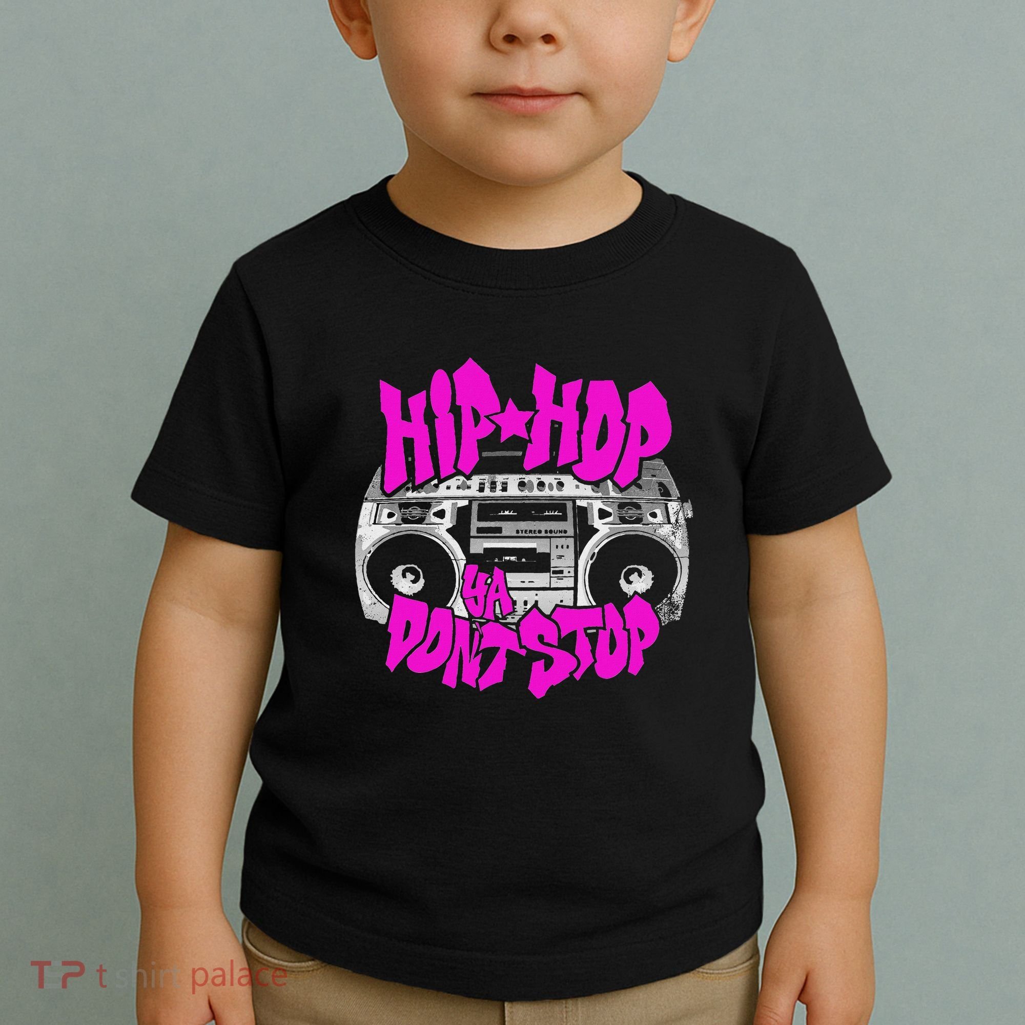 Hip Hop Ya DonT Stop Old School 80s 90s Boombox Breakdance Toddler T-Shirt