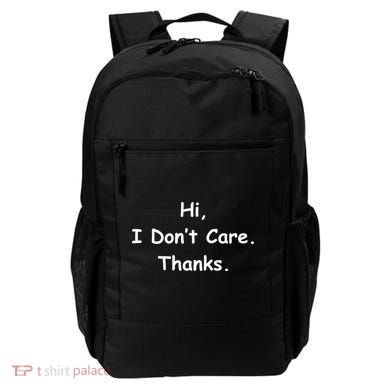 Hi, I Don't Care. Thanks. Backpack