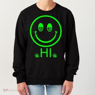 Hi Smiley Face Weed Women's Sweatshirt