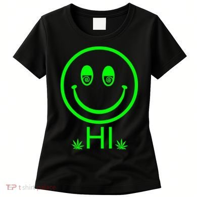 Hi Smiley Face Weed Women's T-Shirt