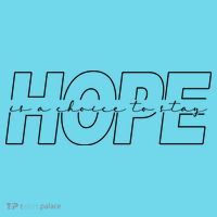 Hope Is A Choice To Stay Positive Quote Long Sleeve Shirt thumb 2