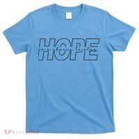 Hope Is A Choice To Stay Positive Quote T-Shirt thumb 0