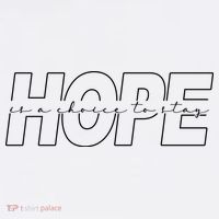 Hope Is A Choice To Stay Positive Quote Garment-Dyed Sweatshirt thumb 2
