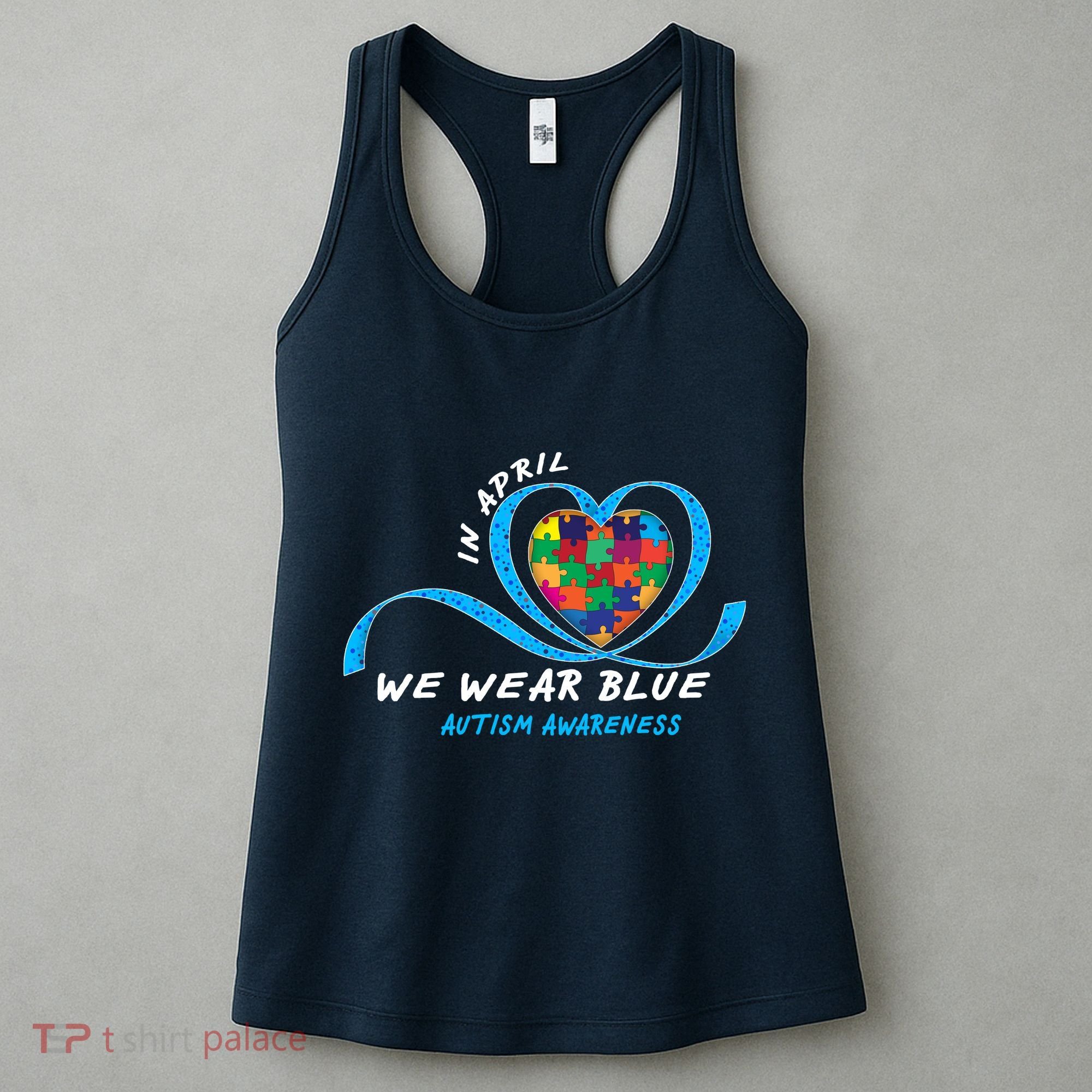 Heart In April We Wear Blue Love Hope Faith Autism Awareness Women's Tank Top