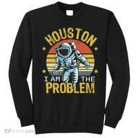 Houston I Am The Problem Funny Space Lovers Astronaut Sweatshirt thumb 0