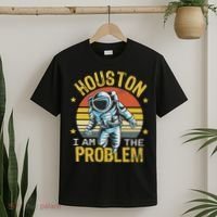 Houston I Am The Problem Funny Space Lovers Astronaut T-Shirt thumb 2