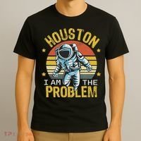 Houston I Am The Problem Funny Space Lovers Astronaut T-Shirt thumb 3