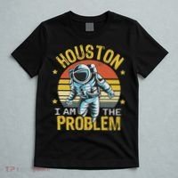 Houston I Am The Problem Funny Space Lovers Astronaut T-Shirt thumb 5