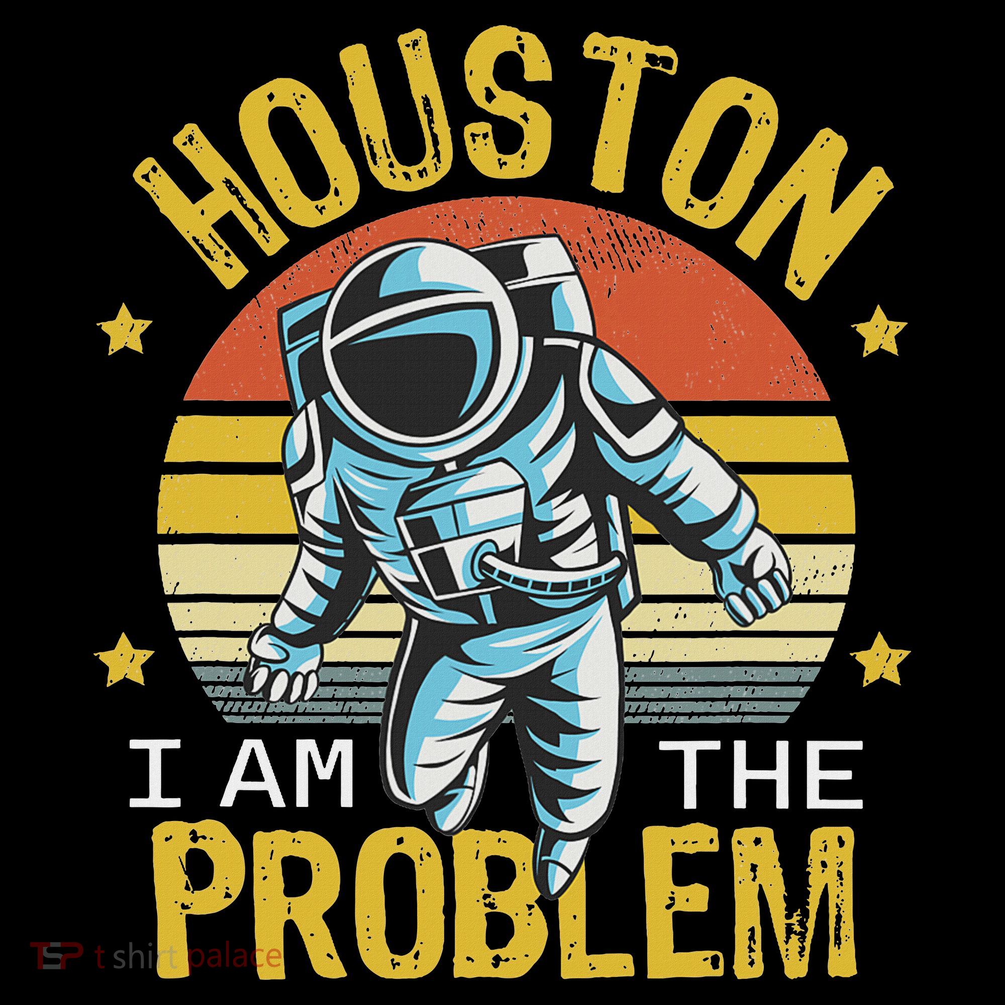 Houston I Am The Problem Funny Space Lovers Astronaut Women's Hoodie