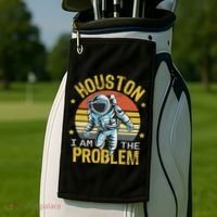 Houston I Am The Problem Funny Space Lovers Astronaut Golf Towel thumb 2