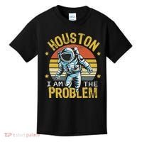 Houston I Am The Problem Funny Space Lovers Astronaut Kids T-Shirt thumb 0