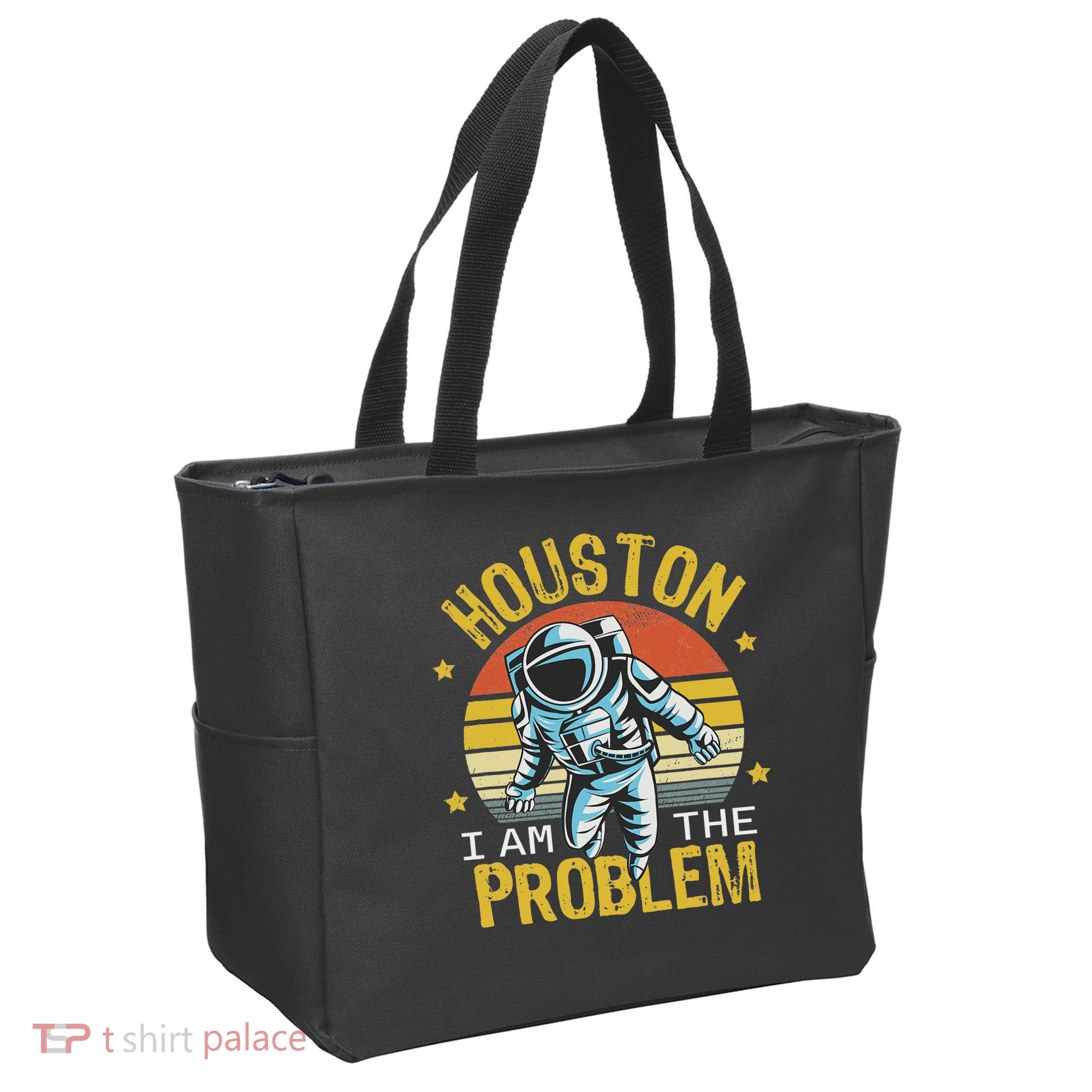 Houston I Am The Problem Funny Space Lovers Astronaut Tote Bag
