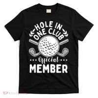 Hole In A Golf Club Hole In One Funny Golfer T-Shirt thumb 0