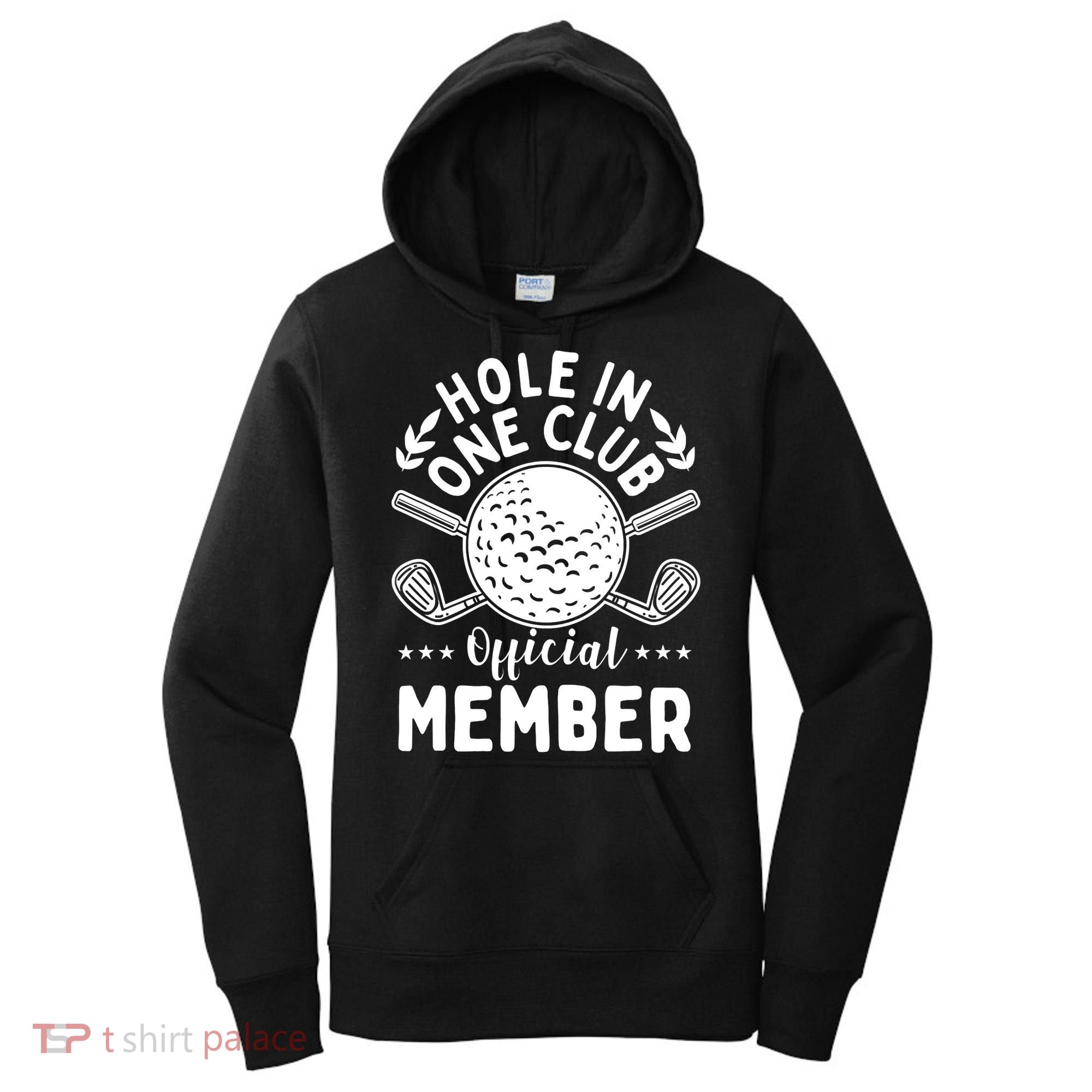 Hole In A Golf Club Hole In One Funny Golfer Women's Hoodie